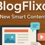 BlogFlixo com: Your New Smart Content Hub