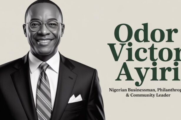 Odor Victor Ayiri: Nigerian Businessman, Philanthropist & Community Leader