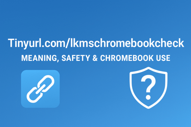 Tinyurl.com/lkmschromebookcheck – Meaning, Use & Chromebook Check Explained