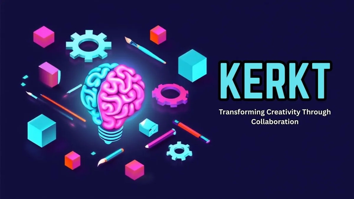 Kerkt: Transforming Creativity Through Collaboration in 2025