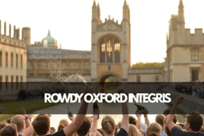 Rowdy Oxford Integris: A Detailed Exploration of Its Meaning, Relevance, and Growing Online Interest