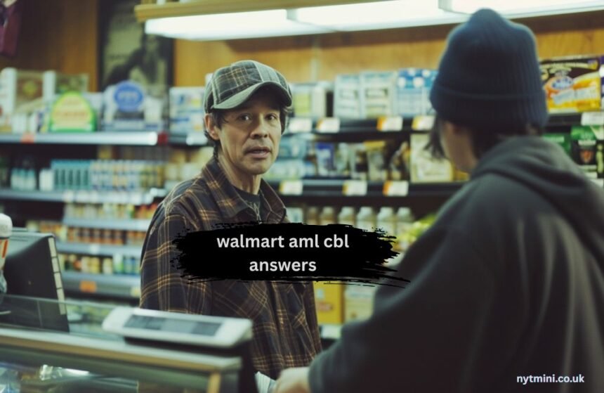 Comprehensive Guide to walmart aml cbl answers